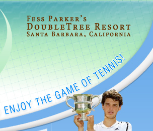 Oceanside School of Tennis at Fess Parkers DoubleTree Resort, Santa Barbara, California - Learn how to compete, win, and enjoy the game of tennis!